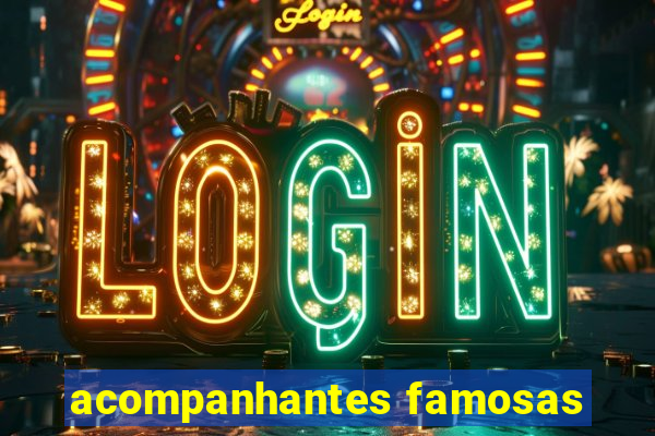 acompanhantes famosas